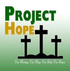 REMEMBER PROJECT HOPE!! ENSURING HOPE IN THE NEXT GENERATION. THE PROJECT HOPE CAMPAIGN IS A RESPONSE TO OUR NEEDS AS A CHURCH COMMUNITY.