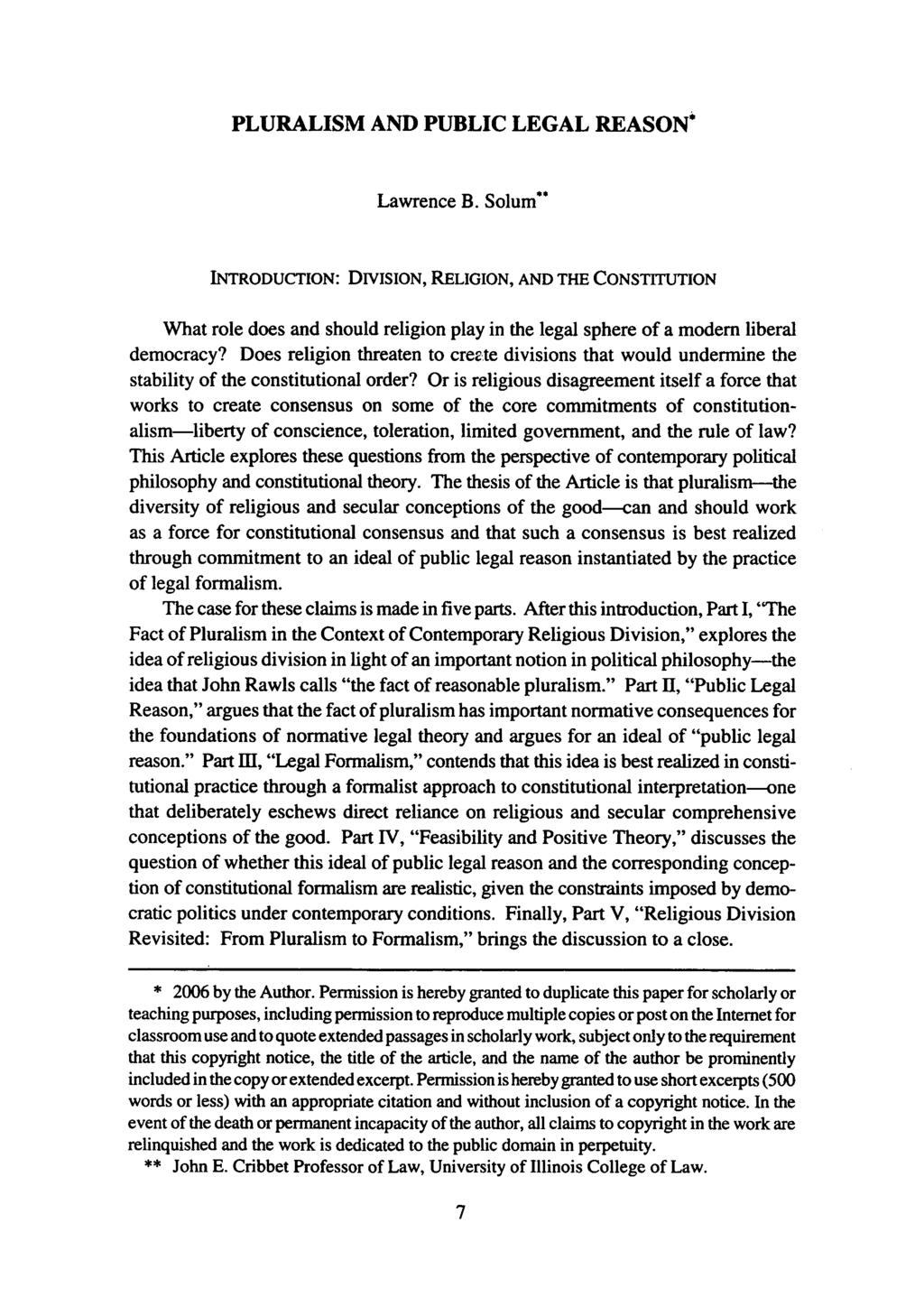 PLURALISM AND PUBLIC LEGAL REASON Lawrence B. Solum** INTRODUCTION: DIVISION, RELIGION, AND THE CONSTITUTION What role does and should religion play in the legal sphere of a modem liberal democracy?