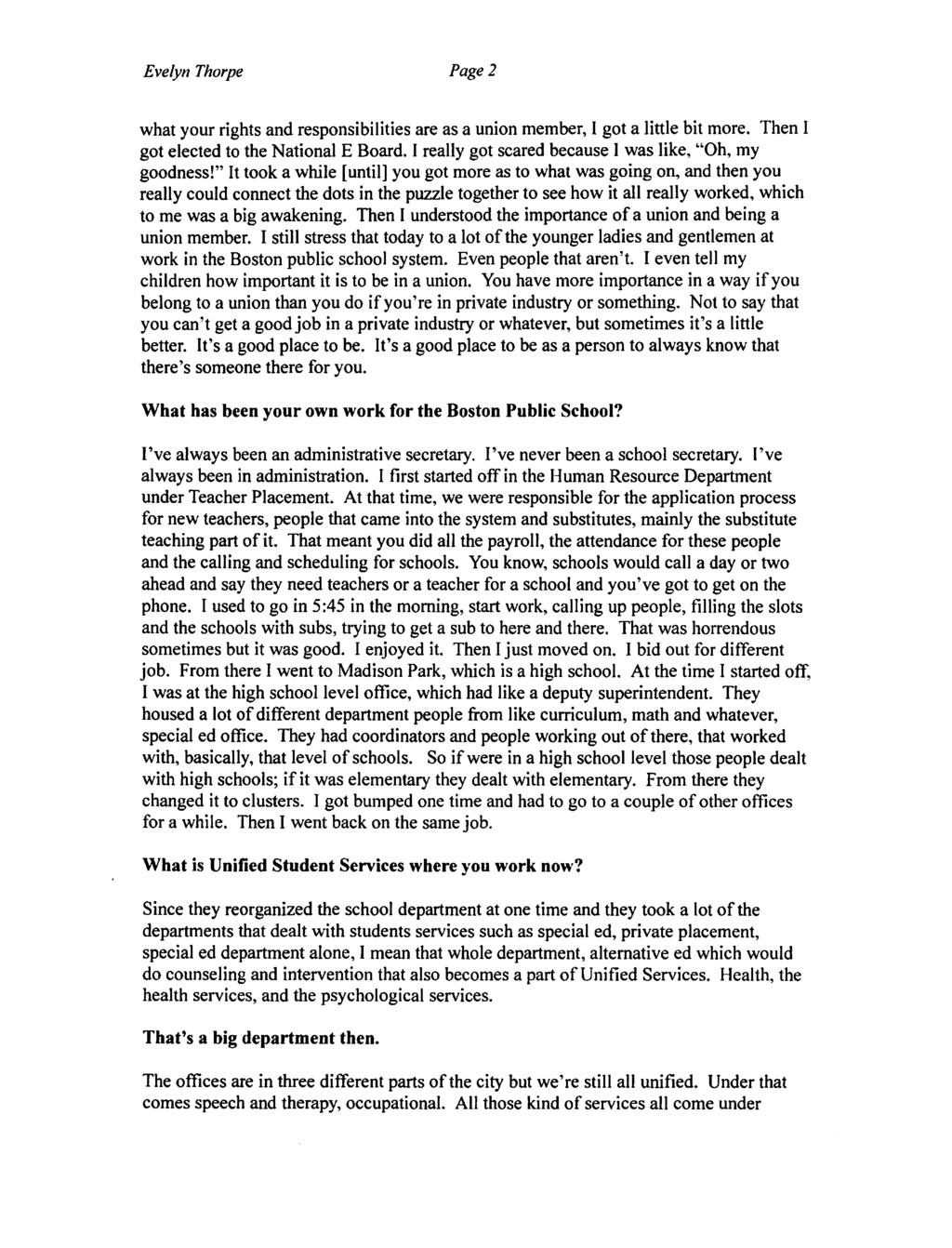 Evelyn Thorpe Page 2 what your rights and responsibilities are as a union member, I got a little bit more. Then I got elected to the National E Board.