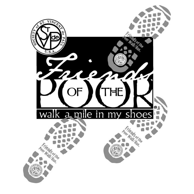 Fourth Weekend of September FRIENDS OF THE POOR WALK 14 Friends of the Poor Walk/Run is a National Program with the purpose of providing local SVdP conferences and councils the framework to host an