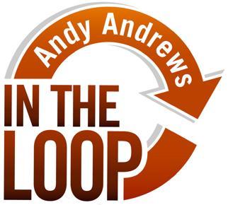 Podcast Episode 203 Unedited Transcript Listen here How Fear Shapes Your Life, and How to Take Control David Loy: Hi and welcome to In the Loop with Andy Andrews, I m your host David Loy.