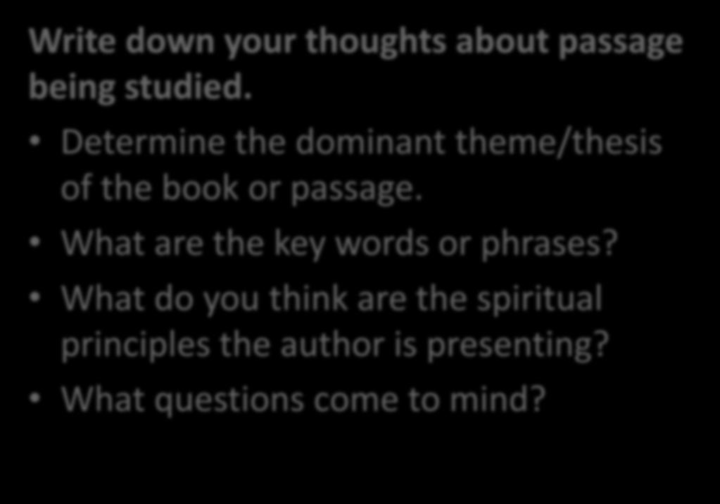 Eight Steps of Bible Study Step 6 Write down your thoughts about passage being studied.