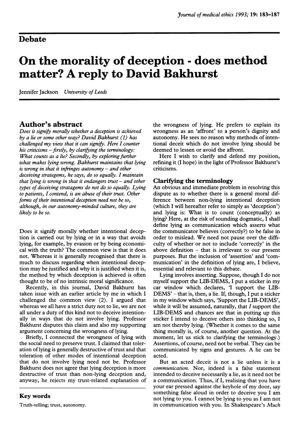 Debate Journal of medical ethics 1993; 19: 183-187 On the morality of deception - does method matter?
