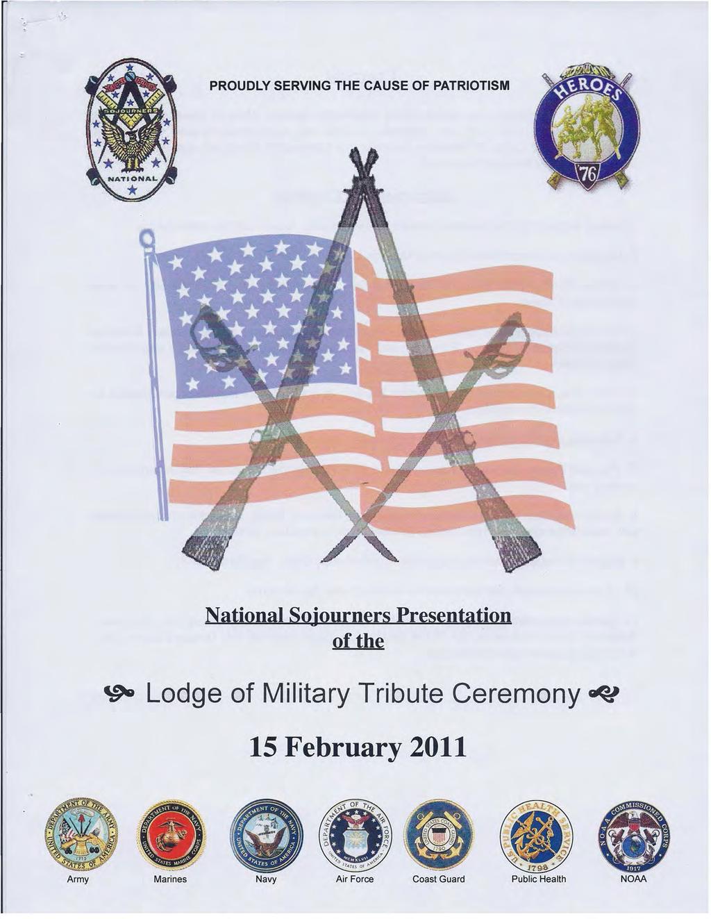 PROUDLY SERVING THE CAUSE OF PATRIOTISM National Sojourners Presentation of the ~ Lodge of