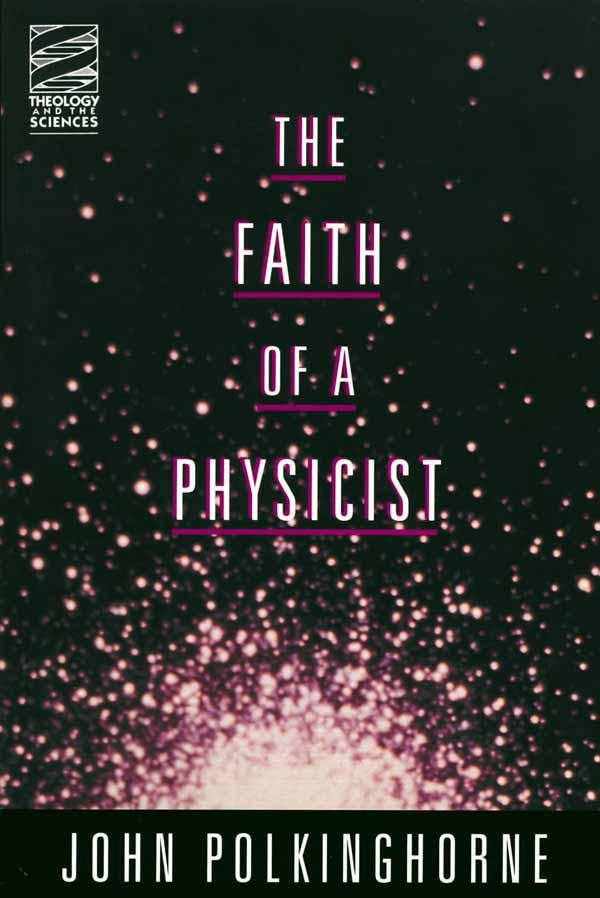 The Faith of A Physicist.