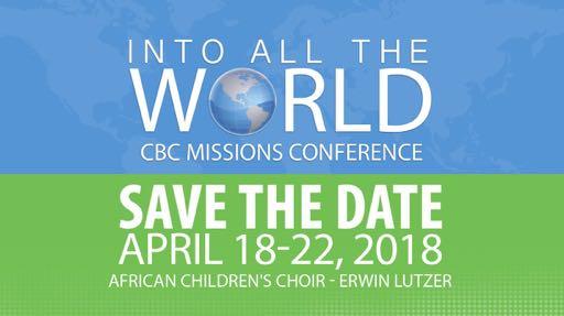 My personal application for today is: Community Bible Church will once again be hosting the 2018 World Missions Conference Wednesday, April 18 through Sunday, April 22.
