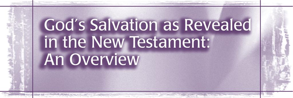 by Ron Kangas If we read through the New Testament with care and concentration, focusing on the revelation regarding salvation, we will surely be impressed with the fact that there is more than one