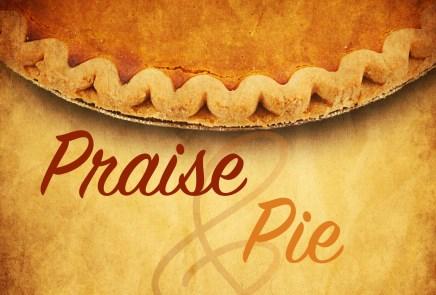 VOLUME 1, ISSUE 1 NEWS LETTER TITLE PRAISE AND PIE PAGE 7 NOVEMBER 15TH AT 6:00 PM As we head into the Holiday Season, everyone is invited to join us at church for a chance to focus on our blessings,