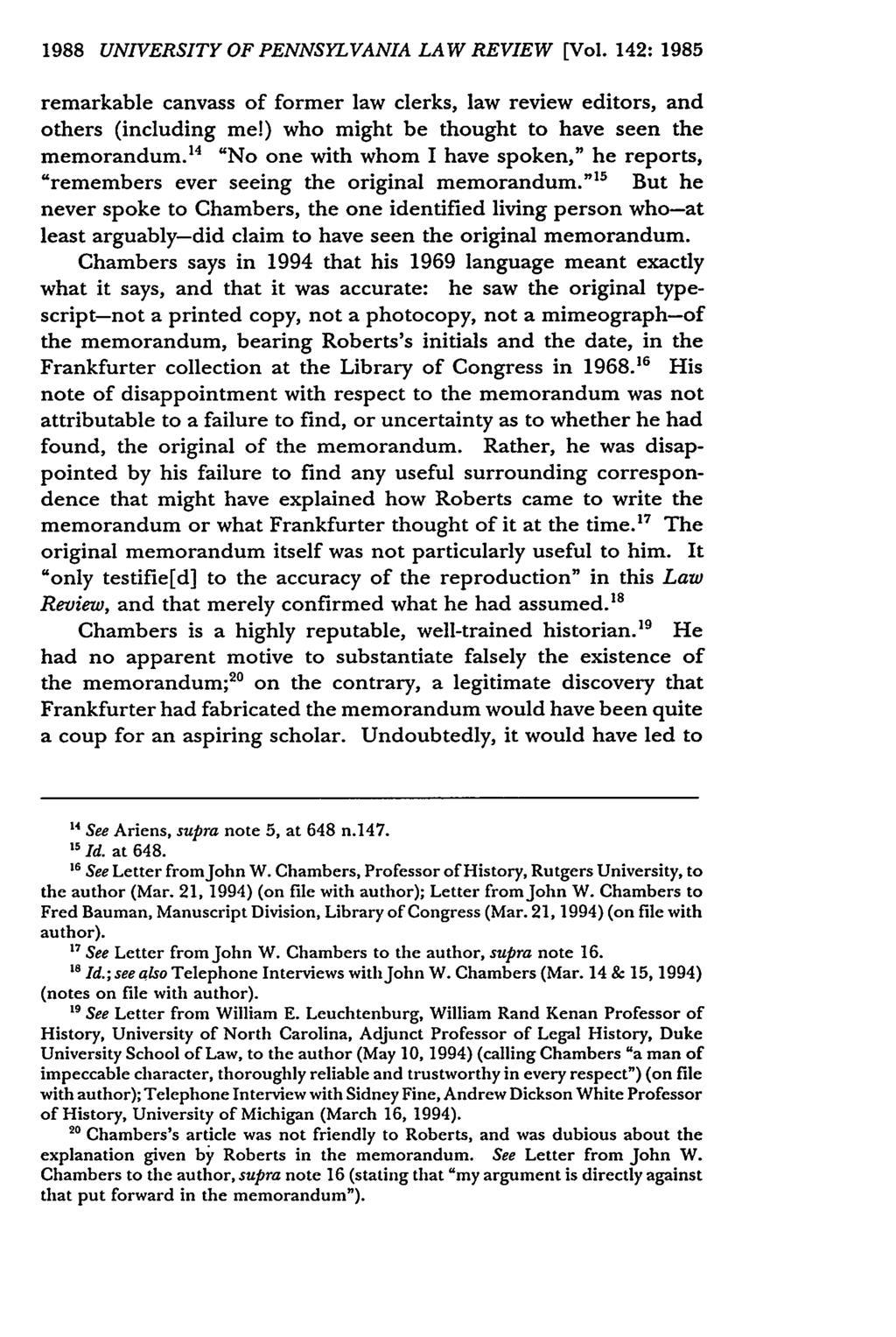 1988 UNIVERSITY OF PENNSYLVANIA LAW REVIEW [Vol. 142: 1985 remarkable canvass of former law clerks, law review editors, and others (including me!) who might be thought to have seen the memorandum.