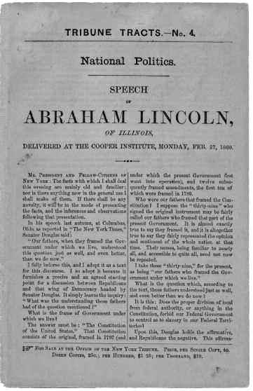 Lesson 2: Lincoln for President Cooper Union Speech, New-York Tribune Speech of Abraham Lincoln, of Illinois, Delivered at the Cooper