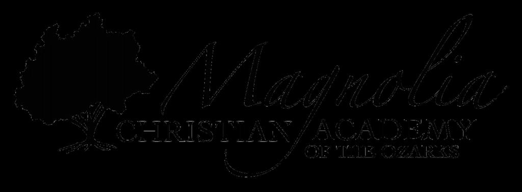 Magnolia Christian Academy Policy Manual Mission Statement: Magnolia Christian Academy exists to support homeschooling families by encouraging purposeful relationships, helping build life skills, and