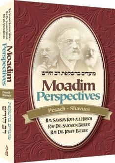 Moadim Perspectives: Pesach-Shavuos is once again available. Containing 24 essays on these Yomim Tovim from the writings of Rav Samson Raphael Hirsch Rav Dr. Salomon Breuer Rav Dr.