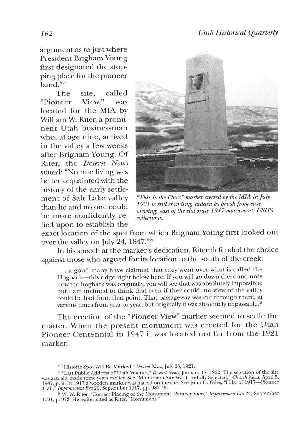 162 Utah Historical Quarterly argument as to j u s t where President Brigham Young first designated the stopping place for the pioneer band.