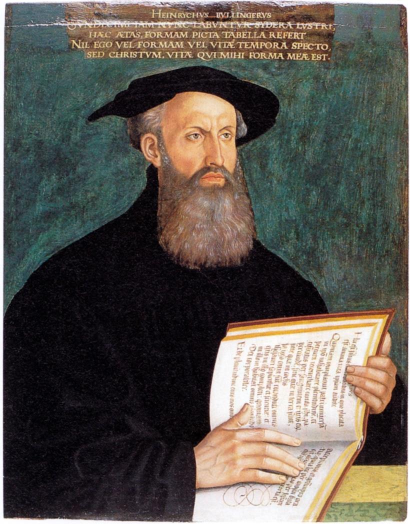 The successor: Heinrich Bullinger (1504-1575) Aged 55 I do care nothing for beauty or life-time; I only care for Christ, who is the beauty of my life