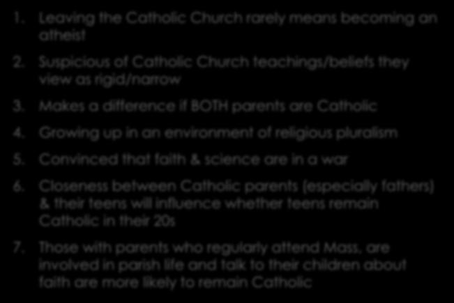 Implications for Forming Committed Catholic Youth Findings 1. Leaving the Catholic Church rarely means becoming an atheist 2.