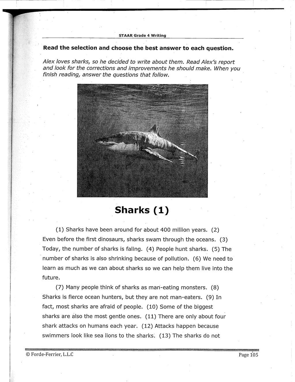 Read the selection and choose the best answer to each question. Alex loves sharks, so he decided to write about them. Read Alex's report and look for the corrections and improvements he should make.