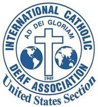 September 2014 Volume 5, Issue 6 International Catholic Deaf Association United States Section, Inc.