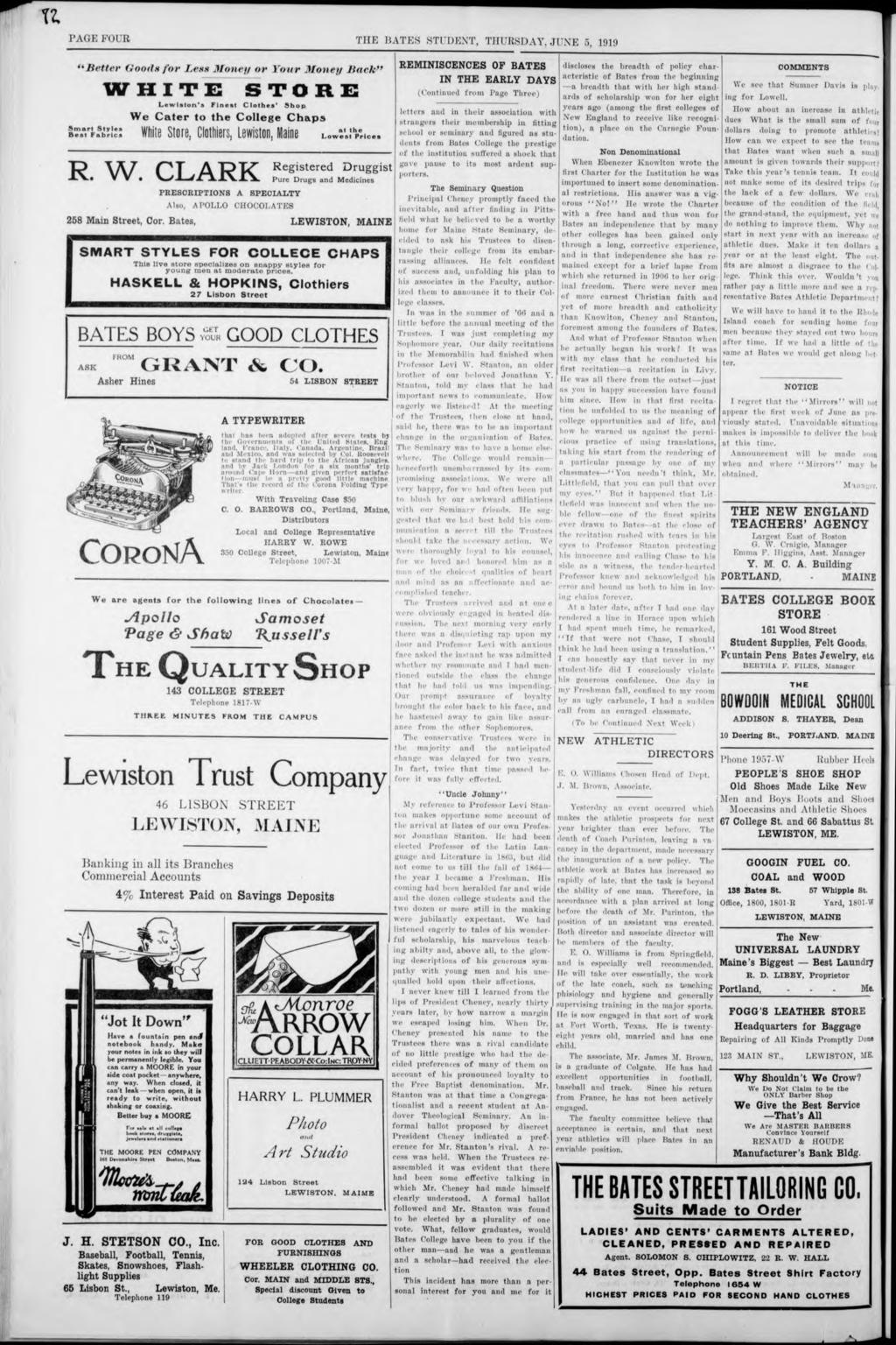 XI PAGE FOUR THE BATES STUDENT, THUBSDAY, JUNE 5, 1919 "Better (ootls for Less Monet/ or Your Money Itaek" Smart Styles Best Fabrcs WHITE Lewlslon's Fnest Clothes' STORE Shop We Cater to the College