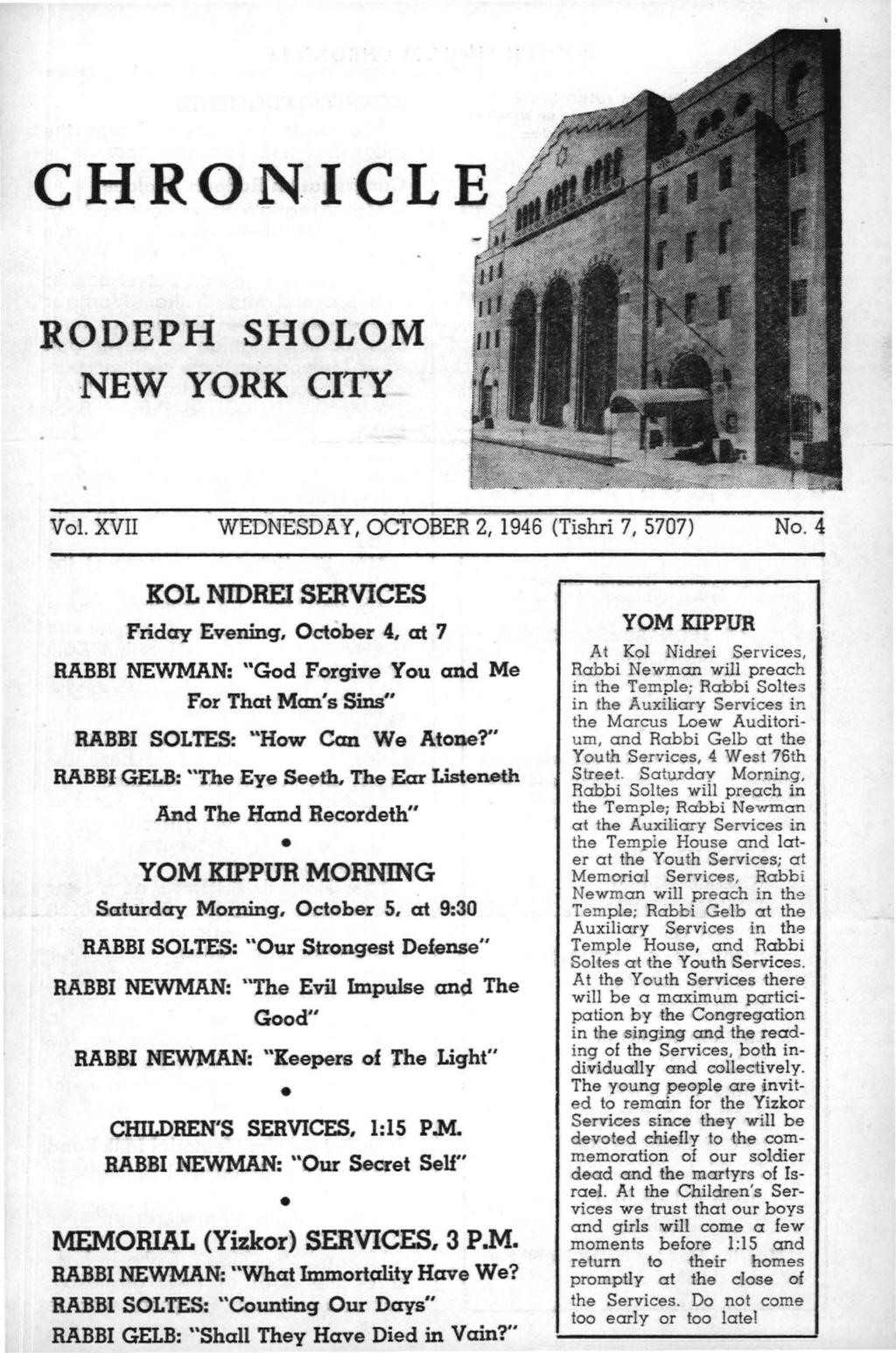 CHRONICLE RODEPH SHOLOM NEW YORK CITY Vol. XVII WEDNESDAY, OCTOBER 2, 1946 (Tishri 7/5707) No.