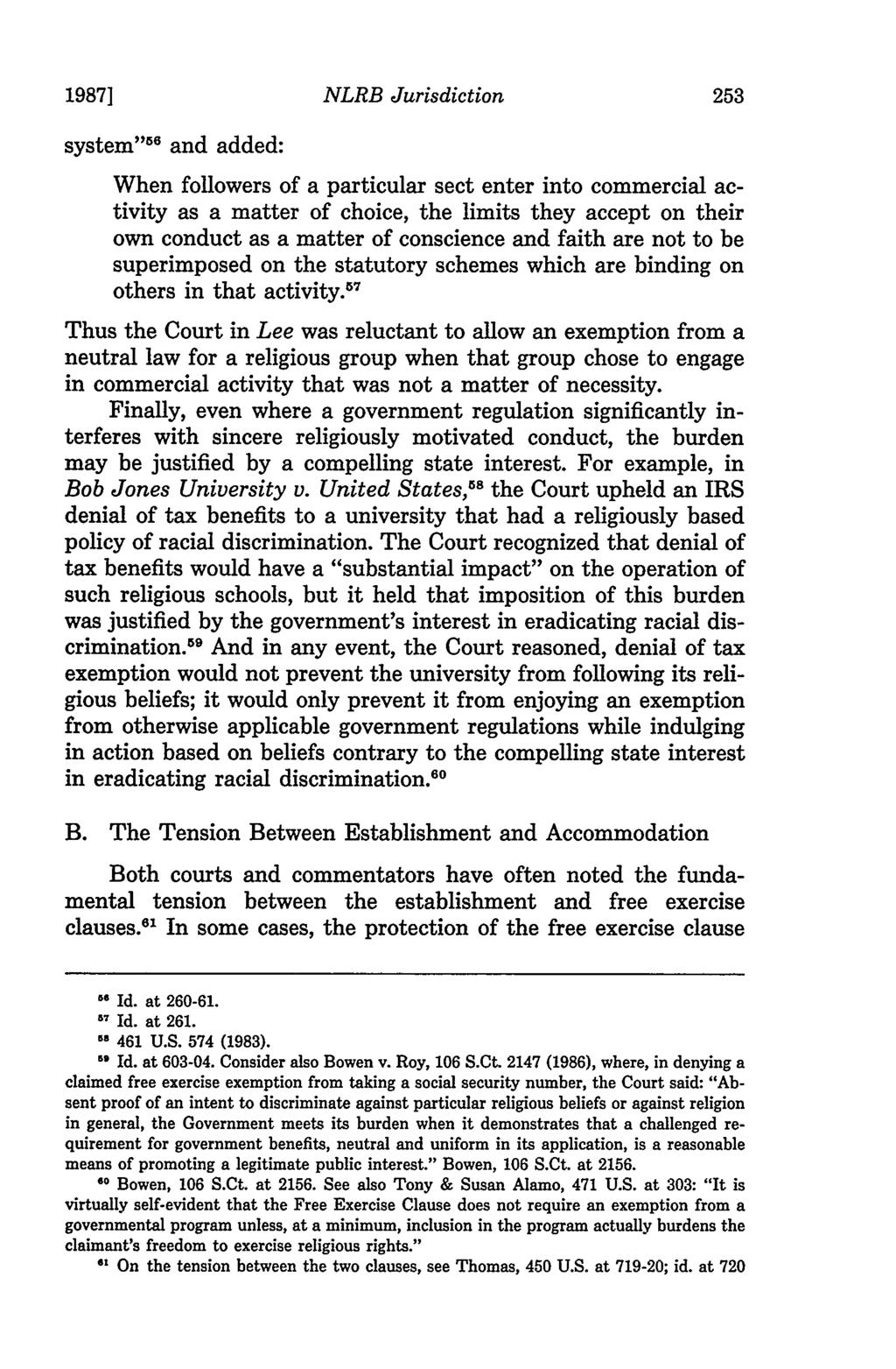 1987] NLRB Jurisdiction system" 5 and added: When followers of a particular sect enter into commercial activity as a matter of choice, the limits they accept on their own conduct as a matter of