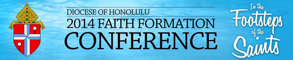 Description of Sessions for Oahu Conference Note: Catechists may apply all courses toward ongoing certification unless otherwise indicated in course description.