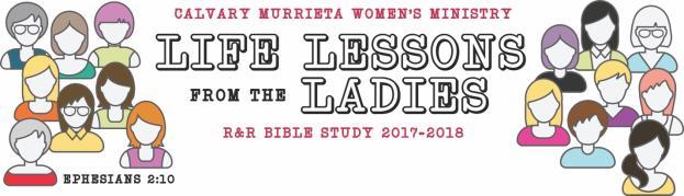 1 LIFE LESSONS FROM THE LADIES The Book of Ruth: LESSON 2 I m so excited to continue our study in the Book of Ruth. I ve thought about it all week! Chapter one was remarkable, really.