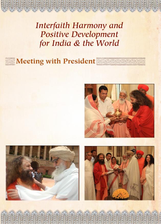 Pujya Swamiji, Pujya Swami Agniveshji, Pujya Maulanna Wahiduddin Khan Sahib, Pujya Goswami Sushilji and other leaders of the Sarva Dharma Sansad (Parliament of Religions) met with Honorable Smt.