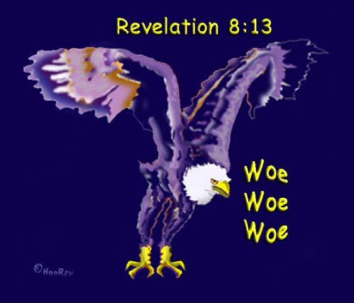 Warning about the Final 3 Trumpets (13) And I looked signals a new scene in John s vision Who makes the warning flying in the midst of heaven An angel (KJV) God uses angels to announce His plans not