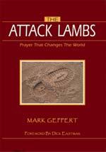 Place yo ur message here. For maximum impact, u se two or three sentences. The Attack Lambs This book details the principles in the Prayer Walking Seminar.