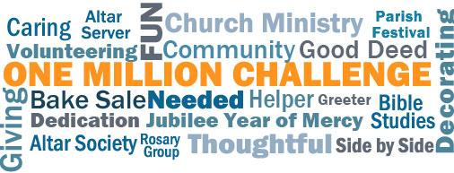 We need your help. Can you rise to our challenge? Doesn t our church look beautiful! Volunteers are responsible. Doesn t the choir sound wonderful. They are all volunteers.