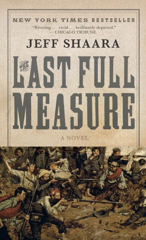 Teacher s Guide The Last Full Measure A Novel of the Civil War by Jeff Shaara Ballantine Books MM 978-0-345-43481-4 640pp. $7.99/$10.