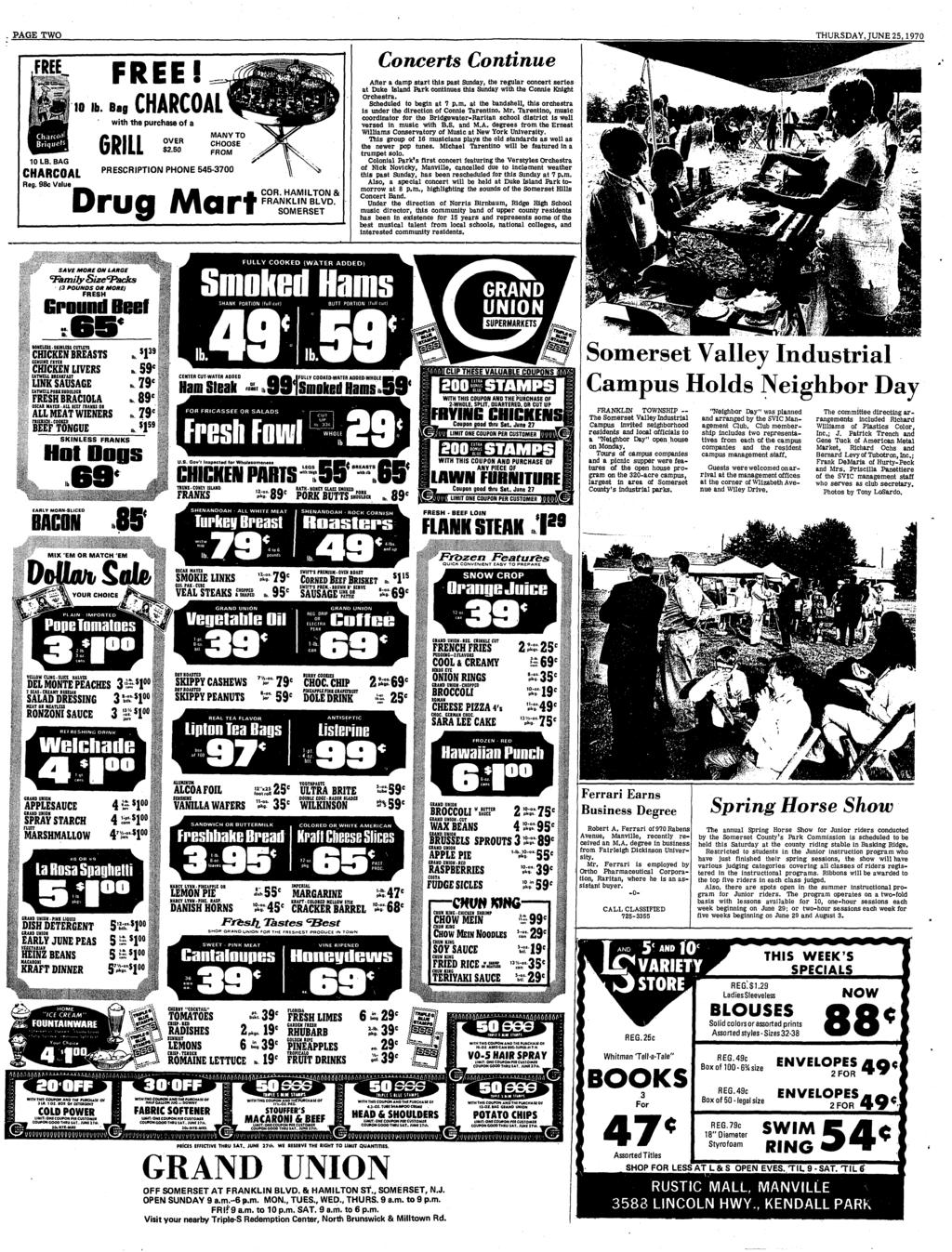. PAGE TWO THURSDAY,JUNE 25, 1970 10 LB. BAG CHARCOAL Reg. 98c Value FREE!,,o,..,,, CHARCOAL wth the purchase of a GRLL $2.50 PRESCRPTON PHONE 545-3700 Drug ml MANY TO CHOOSE FROM Mart COR.