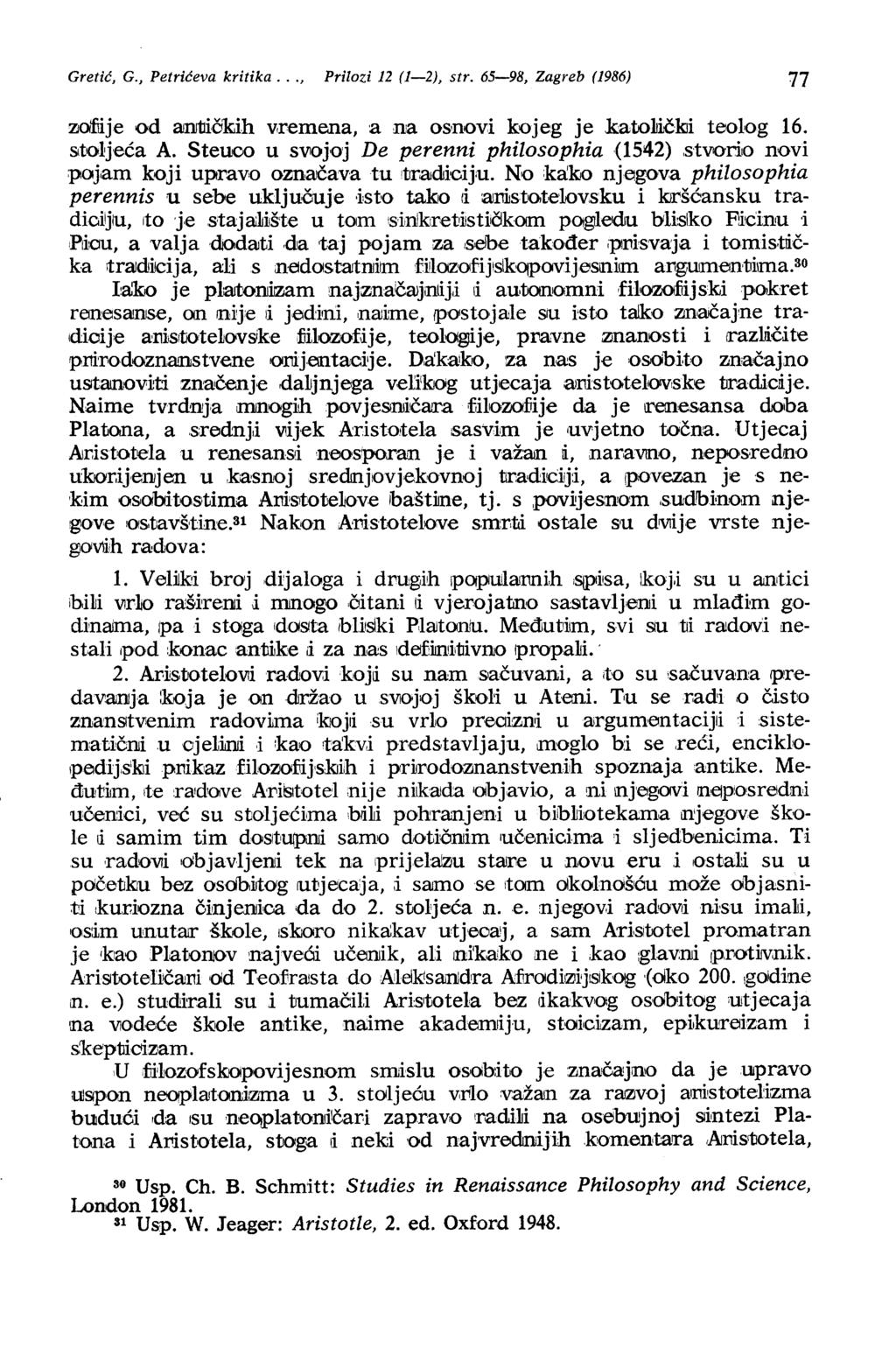 Gretić, G., Petrićeva kritika..., Prilozi 12 (1-2), str. 65-98, Zagreb (1986) 77 ~()1iije lod ailjtičkih v,remena, a na osnovi kojeg je katolič~i teolog 16. stoljeća A.