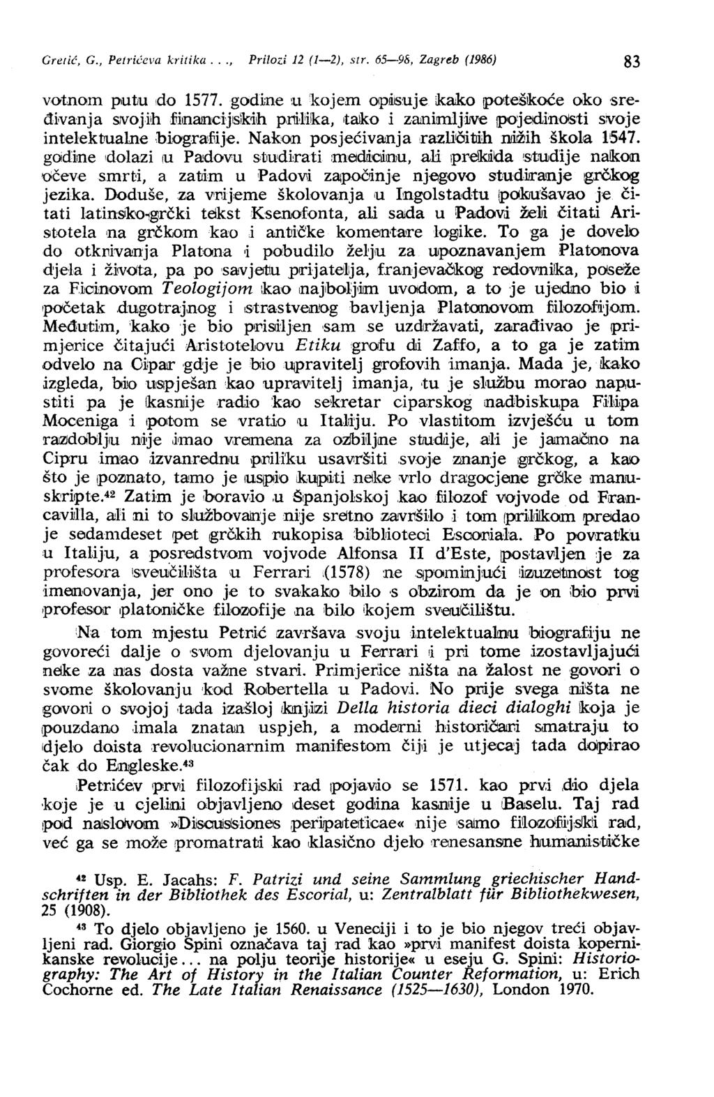 Gretić, G., Petrićeva kritika..., Prilozi 12 (l-2), slr. 65-93, Zagreb (1986) 83 vomom putu do 1577. godine :tl kojem o!p.!ilsuje ikako!