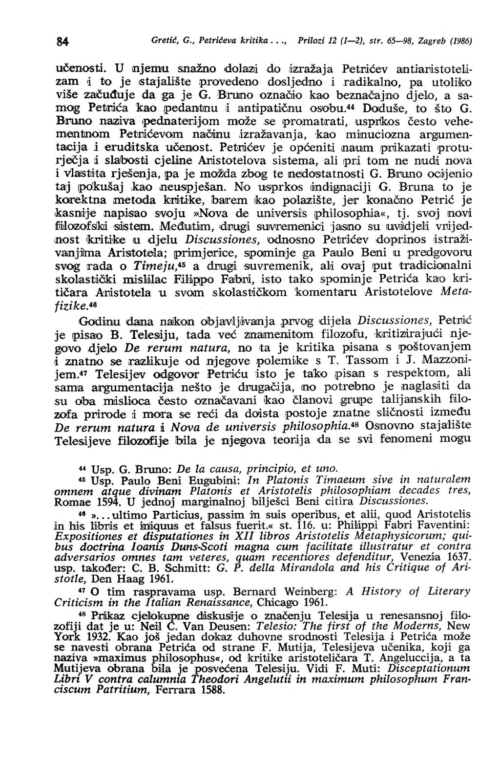 84 Gretić, G., Petrićeva kritika., Prilozi 12 (1-2), str. 65-98, Zagreb (1986) učenosti.