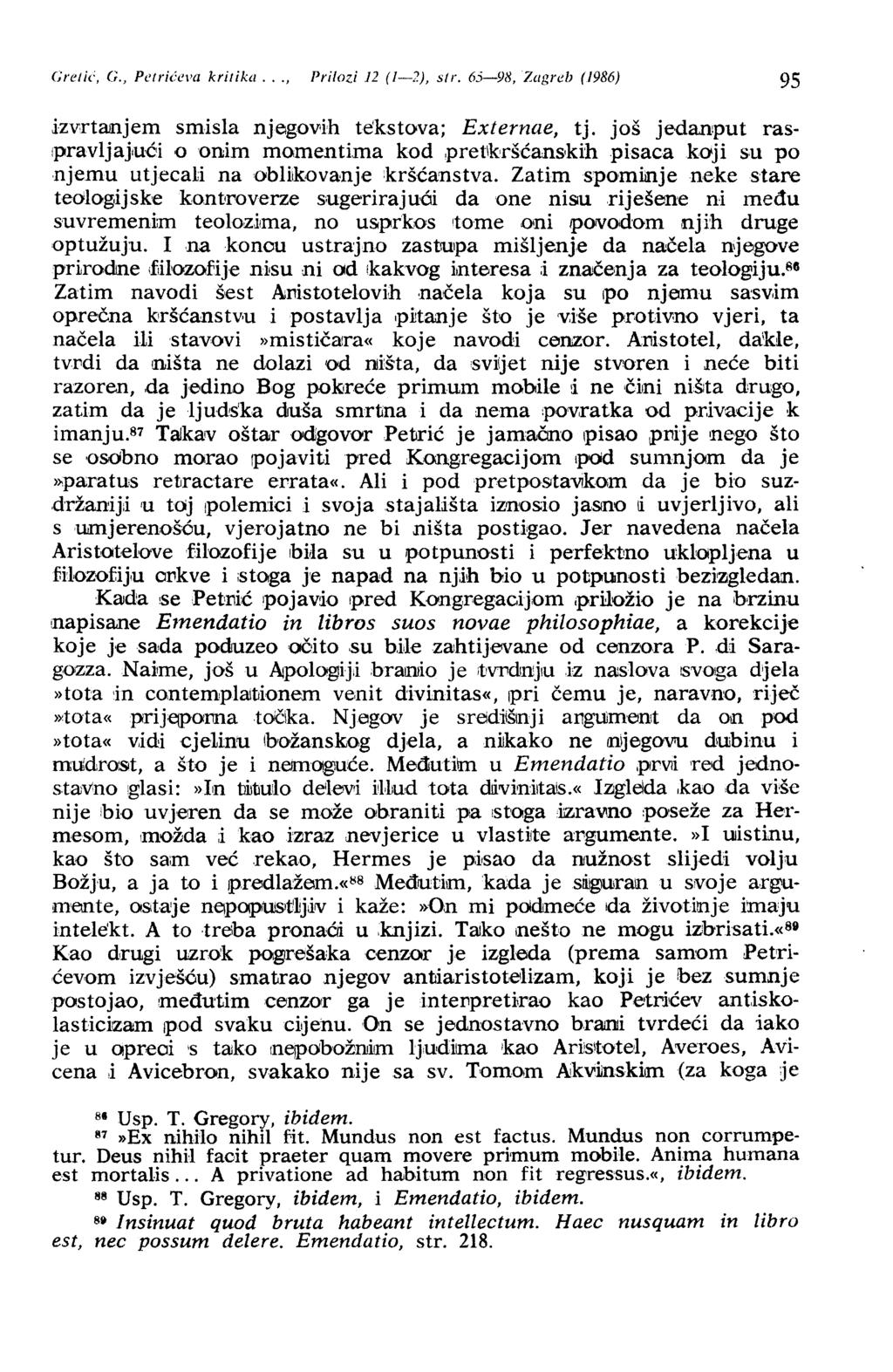 Gre/k, G., Pe/rh:eva kritika..., Prilozi 12 (/-2), str. 63-98, Zagreb (/986) 95 izv,rtajl1jem smisla njegovih tekstova; Externae, tj.
