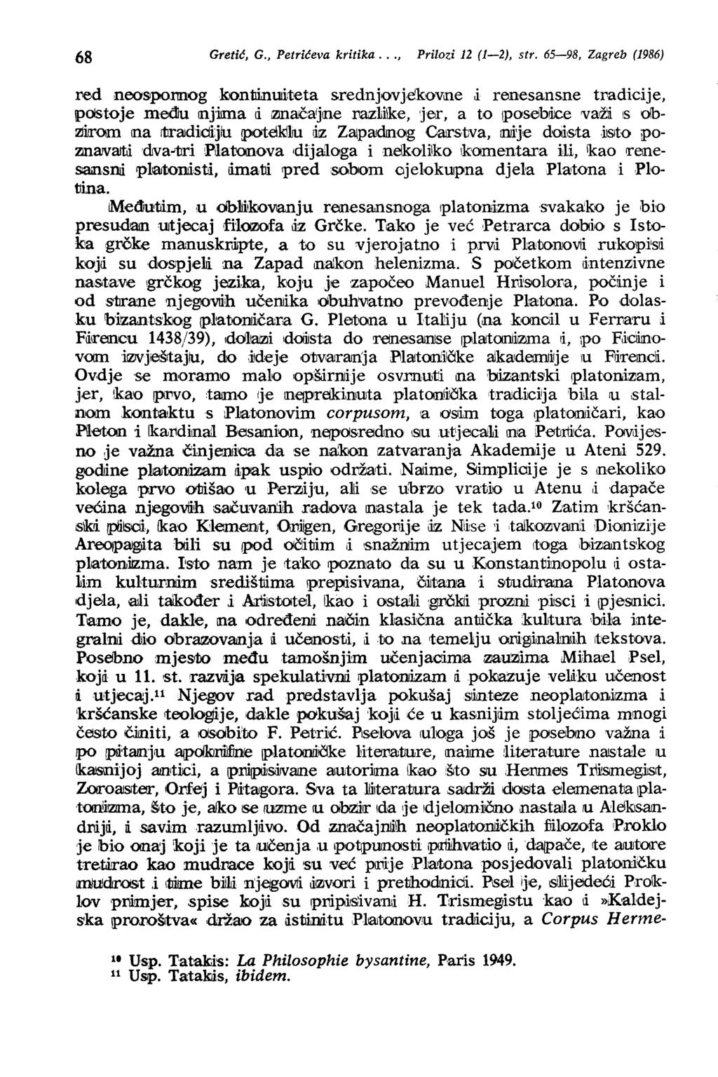 68 Gretić, G., Petrićeva kritika..., Prilozi 12 (1-2), str. 65-98, Zagreb (1986) red noospormog kon1linudrbeta srednjovje'.~ovne,i renesansne tr.