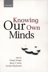 University Press Scholarship Online Oxford Scholarship Online Knowing Our Own Minds Crispin Wright, Barry C.