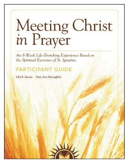 ST. EULALIA PARISH SIXTH SUNDAY IN ORDINARY TIME FEBRUARY 12, 2017 PARISH MINISTRIES AND ACTIVITIES Meeting Christ In Prayer Coming Soon Meeting Christ in Prayer is an engaging eight-week guided