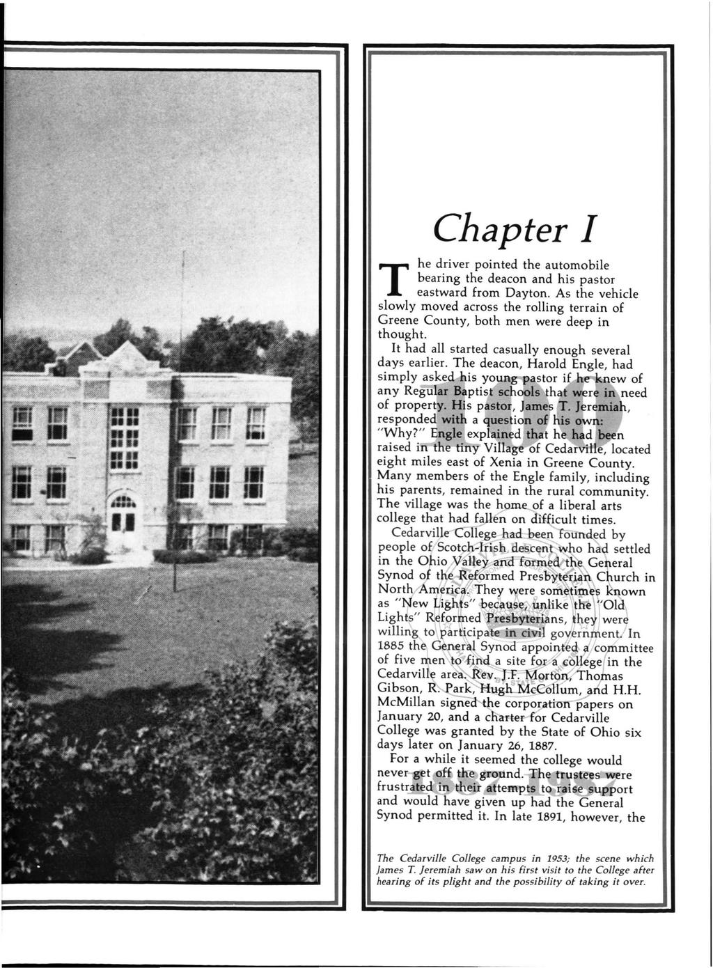 T Chapter I The Cedarville College campus in 1953; the scene which James T.
