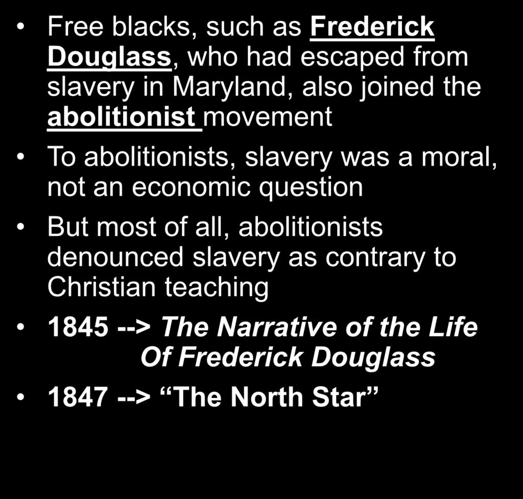 abolitionist movement To abolitionists, slavery was a moral,