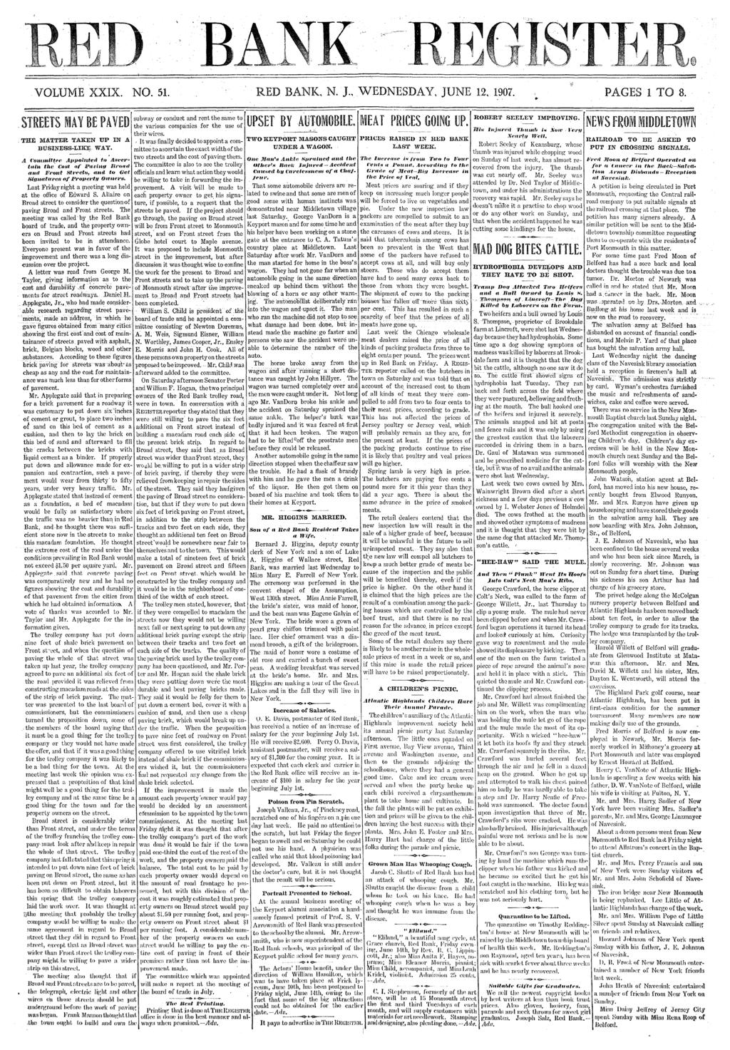 VOLUME XXX. NO. 51. RED BANK, N.J., WEDNESDAY, JUNE 12, 1907. PAGES 1 TO 8..THE MATTER TAKEN UP N A BUSNESS-LKE;, WAY.
