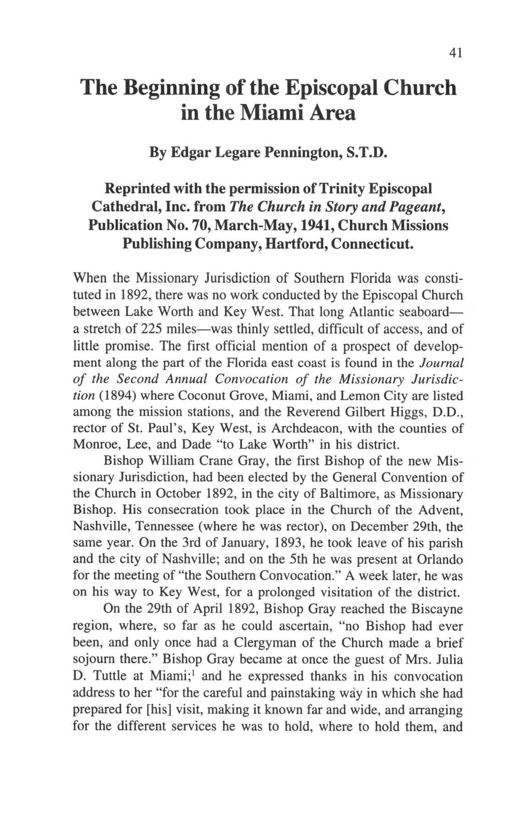 The Beginning of the Episcopal Church in the Miami Area By Edgar Legare Pennington, S.T.D. Reprinted with the permission of Trinity Episcopal Cathedral, Inc.