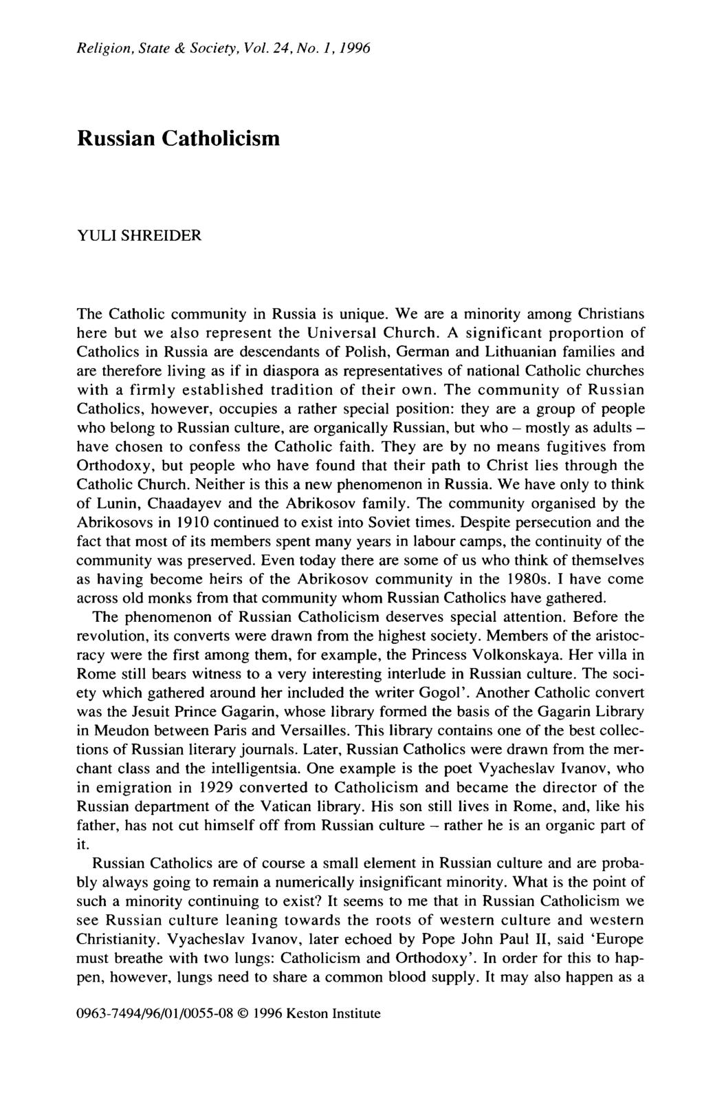 Religion, State & Society, Vol. 24, No. 1,1996 Russian Catholicism YUU SHREIDER The Catholic community in Russia is unique.