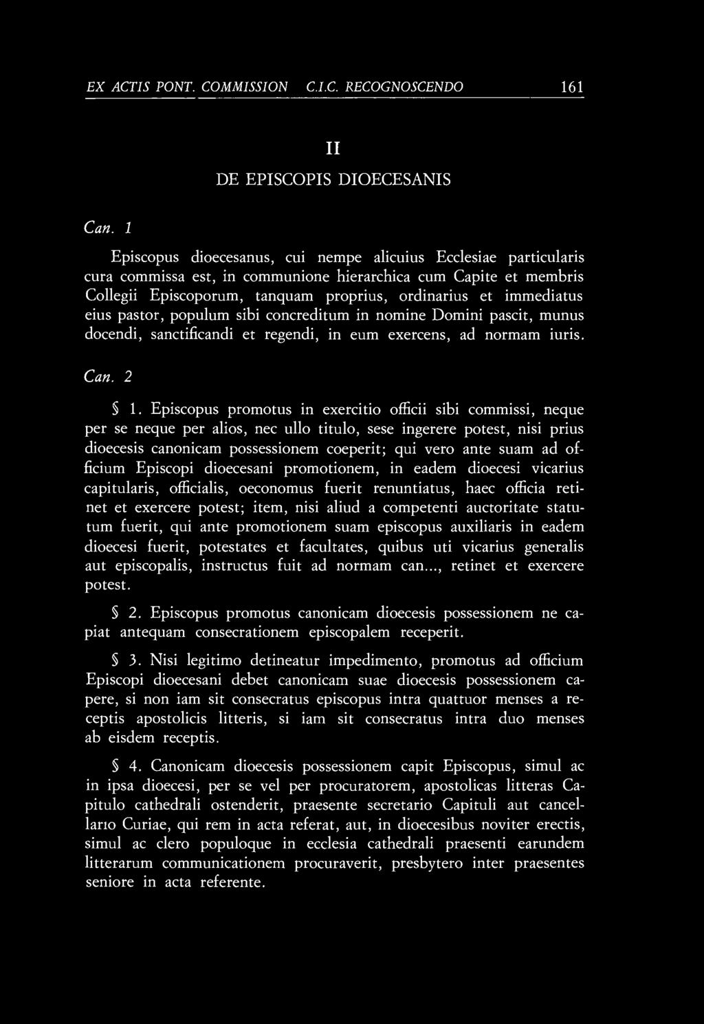 EX ACTIS PONT. COMMISSI ON IS C.I.C. RECOGNOSCENDO 161 II DE EPISCOPIS DIOECESANIS Can.