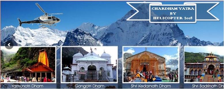 Char Dham Yatra - Helicopter CHAR DHAM YATRA ( HELICOPTER ) 2018 Day 1 Itinerary Dehradoon (Helicopter Depart 07.00 am) Kharsali (Arrival at 07.
