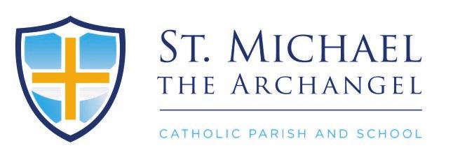 ST. MICHAEL THE ARCHANGEL ROMAN CATHOLIC CHURCH August 16, 2015 GENERAL INFORMATION Twentieth Sunday in Ordinary Time Parish Membership: We welcome new members and would like to get to know you