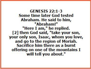 Note: It is not "Take your son, your only son, Ishmael,
