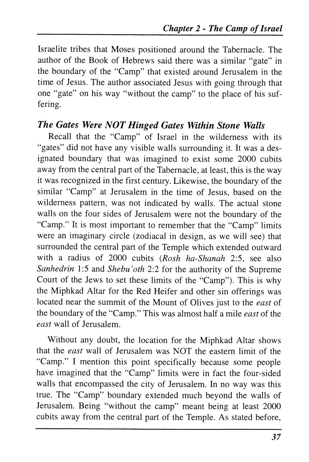 Chapter 2 - The Camp of Israel Israelite tribes that Moses positioned around the Tabernacle.