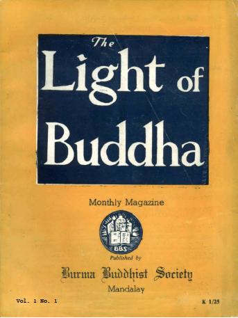 The Light of the Buddha and The Light of the Dhamma This is a collection of magazines that started up in the mid-1950's in Burma, around the era of the Sixth Buddhist Council (Chaṭṭha
